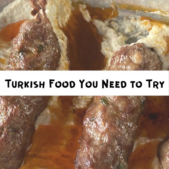 Turkish food you need to try