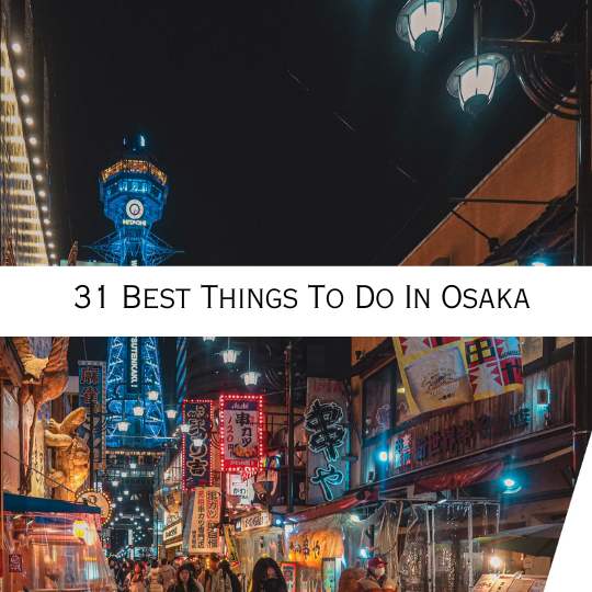 31 best things to do in Osaka