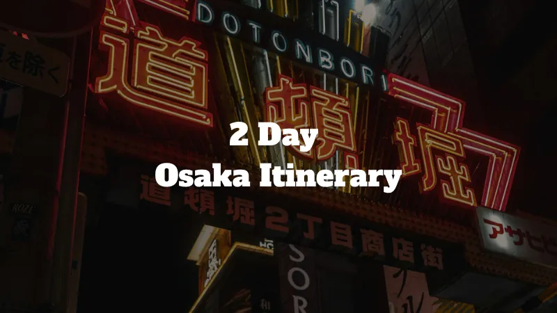 2 days in osaka