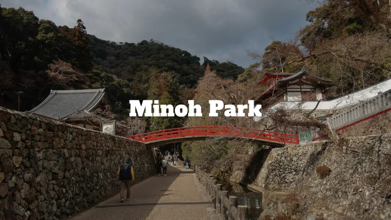 minoh park osaka day trip