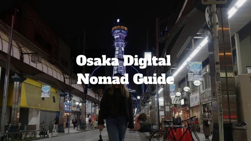 osaka digital nomad guide